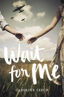 Wait for Me by Caroline Leech