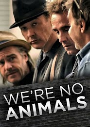 We're No Animals (2013)