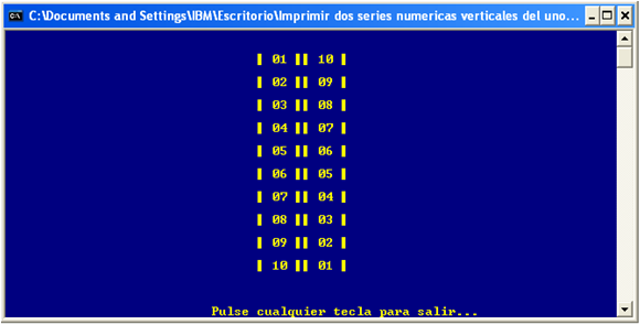 Imprimir dos series numericas verticales del uno al diez y del diez al uno