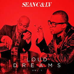 Sean C & LV - Loud Dreams Vol. 1