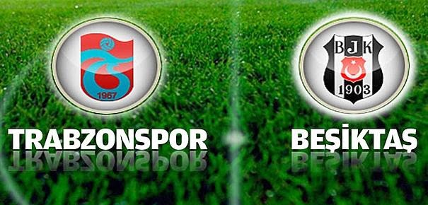 Trabzonspor - Beşiktaş Canlı İzle