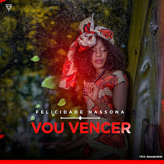 Felicidade Nassona - Vou vencer (Prod. Roller Boss)