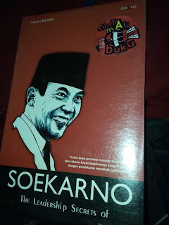 Jual Buku Soekarno: Leadership Secrets of Soekarno Penulis: Argawi Kandito