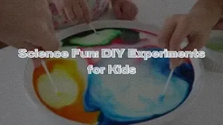 Science Fun: DIY Experiments for Kids