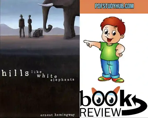 Hills like White Elephants by Ernest Hemingway Books