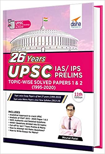 BEST UPSC IAS/ IPS Prelims Topic-wise Solved Papers 1 & 2 (1995 - 2020) 11th Edition -Mural Patel