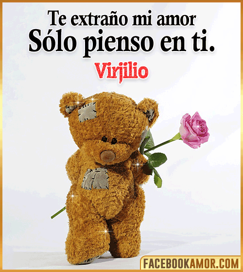 Te extraño mi amor virjilio Te extraño mi amor virjilio