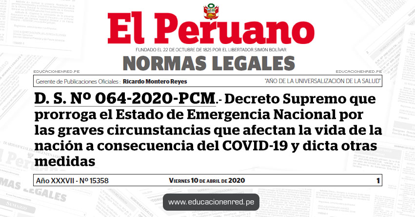 D. S. Nº 064-2020-PCM.- Decreto Supremo que prorroga el Estado de Emergencia Nacional por las graves circunstancias que afectan la vida de la nación a consecuencia del COVID-19 y dicta otras medidas