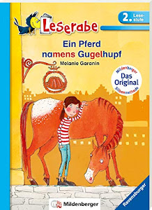 Ein Pferd namens Gugelhupf - Leserabe 2. Klasse - Erstlesebuch für Kinder ab 7 Jahren (Leserabe mit Mildenberger Silbenmethode)