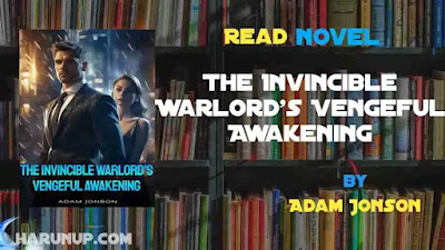 The Invincible Warlord's Vengeful Awakening Novel
