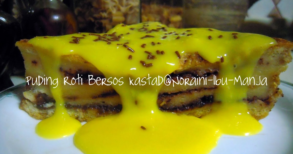 Sajian Bersama Ibu Manja: Puding Roti Bersos Kastad