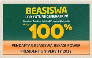 Pendaftar Beasiswa Bekasi Power President University 2022