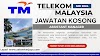 Jawatan Kosong Telekom Malaysia (TM) Mei 2024 ~ Mohon Sekarang!