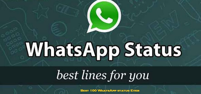 Best 100 WhatsApp status Ever