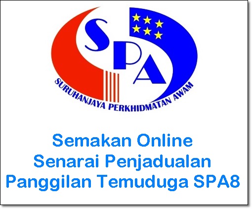 semakan penjadualan temuduga spa, semakan jadual temuduga spa8, spa gov my senarai penjadualan temu duga, semakan panggilan temuduga spa, semakan temuduga separa perubatan, temuduga imigresen 2016