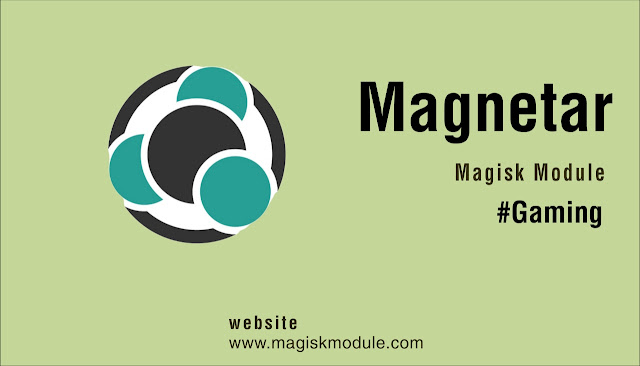 Magnetar Magisk Module