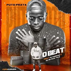 Puto Prata feat. Dj Habias & Dj Black Fox - O Beat (mp3 download)