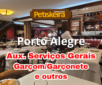 Rede de Restaurantes abre vagas para Auxiliar de Serviços Gerais, de Cozinha, Garçom e outros em Porto Alegre