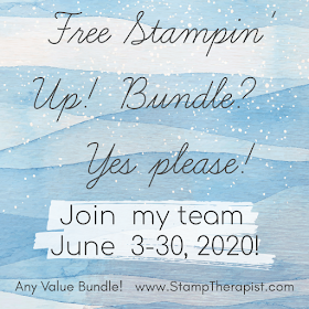 Join Stampin' Up! and my team June 3-30, 2020 and receive a FREE BUNDLE of your choice!  What a value!!  Contact me for details!  #StampTherapist #StampinUp