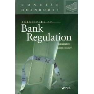 Principles of Bank Regulation, 3d (Concise Hornbooks)