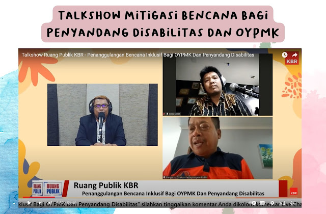 Talkshow Mitigasi Bencana untuk Penyandang Disabilitas dan OYPMK