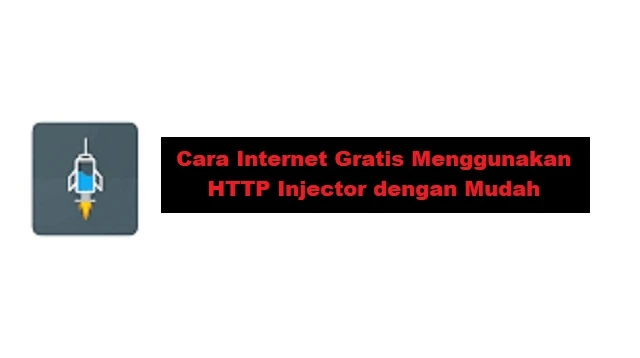 Cara Internet Gratis Menggunakan HTTP Injector