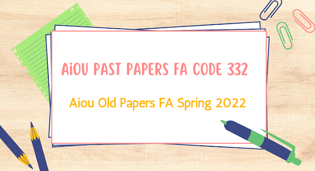 Aiou Old Papers FA 332 Pdf