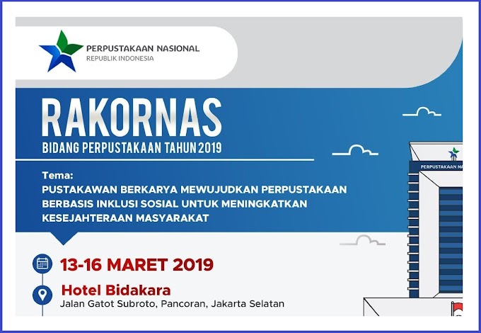 MARI IKUTI RAKORNAS BIDANG PERPUSTAKAAN TAHUN 2019 DI JAKARTA