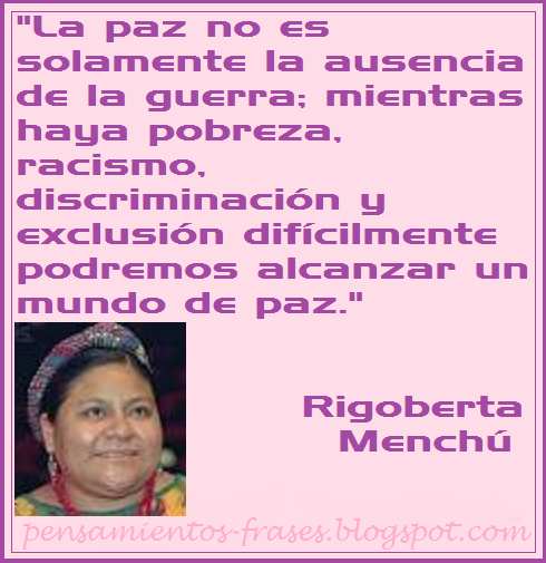 frases de Rigoberta Menchú