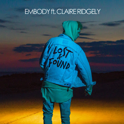 Embody releases new single "Lost & Found" feat Claire Ridgely