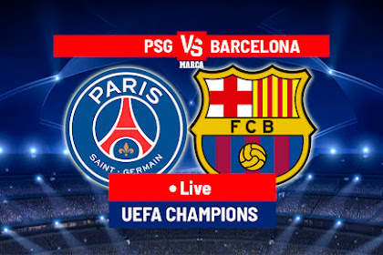 LIVE STREAMING BARCA VS PSG