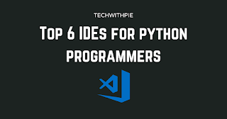 Top 6 IDEs for python programmers 2022