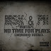 Mixtape - MSK & PH "NO TIME FOR PLAYS"