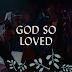 God So Loved - Hillsong Worship