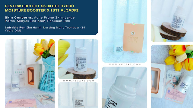 REVIEW EBRIGHT SKIN BIO HYDRO MOISTURE BOOSTER X ISTI ALQADRI