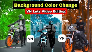 Vn Background Colour Change Editing , New VN Luts, add Luts Full Guide