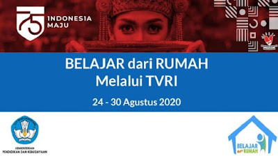 Jadwal Dan Panduan Belajar Dari Rumah Minggu Ke 20 di TVRI Tanggal 24 - 30 Agustus Tahun 2020