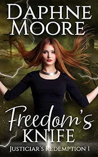 Freedom's Knife - an exciting dystopian science fantasy by Daphne Moore