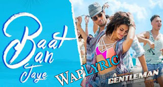 Baat Ban Jaye Song Lyrics