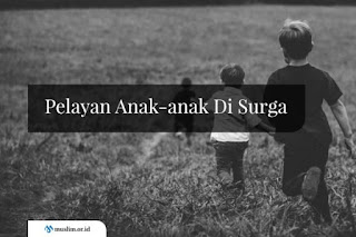 Pelayan Anak-anak Di Surga