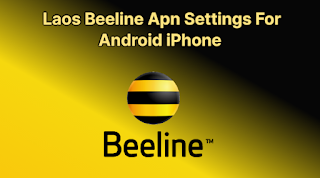 Laos Beeline Apn Settings For Android