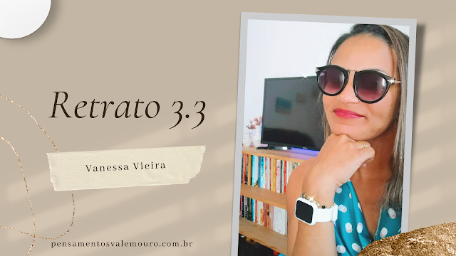 Vanessa Vieira, Mulheres Escritoras, Poesia, poemas, Escrita feminina, versos, Literatura brasileira, Pensamentos, poema de aniversário, 30 anos, Viver bem, Vida boa,