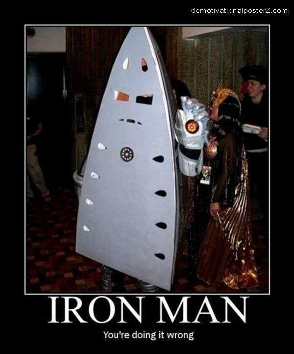 Iron Man you're doing it wrong 