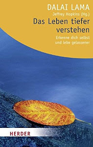 Das Leben tiefer verstehen (HERDER spektrum)