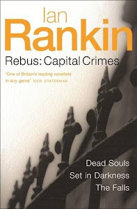 Rebus: Capital Crimes. Dead Souls/ Set in Darkness/ The Falls