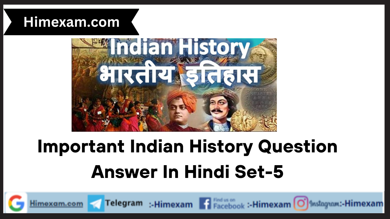 Important Indian History Question Answer In Hindi Set-5