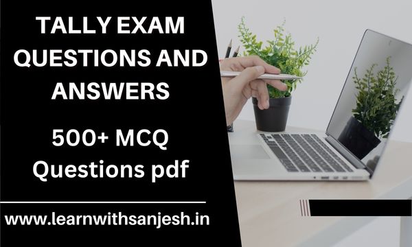 Tally Exam Questions and Answers