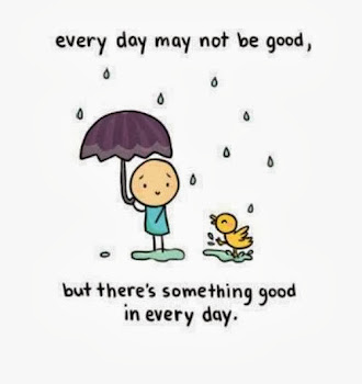 Every day may not be good...