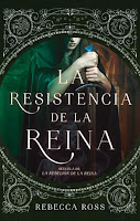 Sueños entre letras: RESEÑA: La resistencia de la reina de Rebecca ...