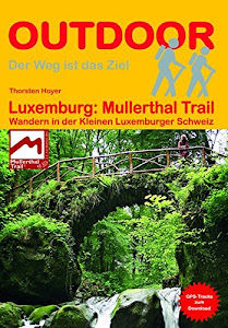 Luxemburg: Mullerthal-Trail Wandern in der Kleinen Luxemburger Schweiz (Der Weg ist das Ziel)